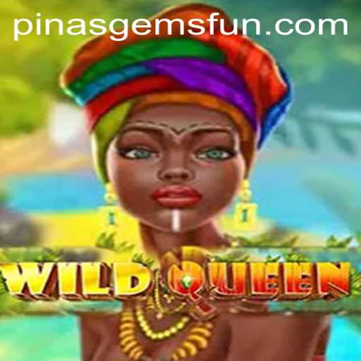 Exploring WildQueen: The Ultimate Adventure Game Linked to PINASGEMS.com